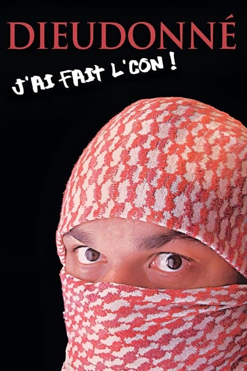 Dieudonné - J’ai fait l’con poster