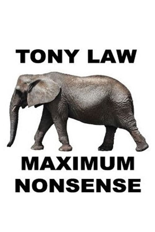 Tony Law: Maximum Nonsense poster