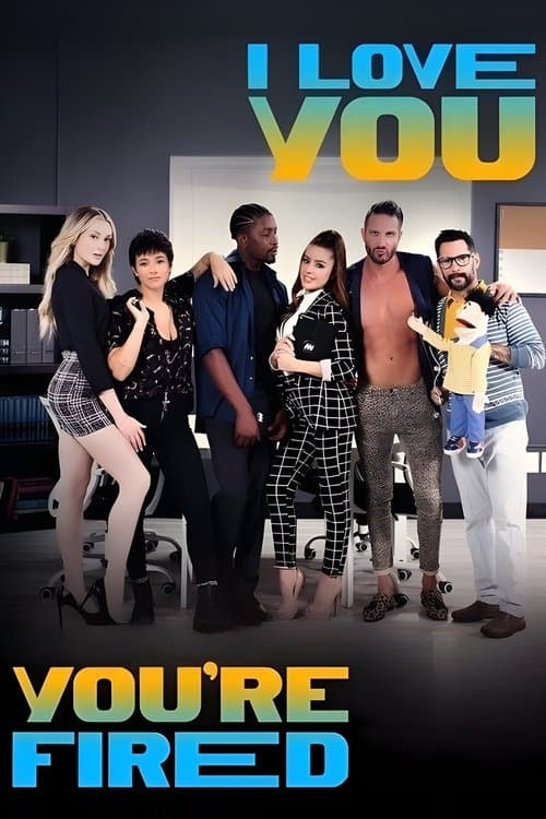 I Love You, You're Fired poster
