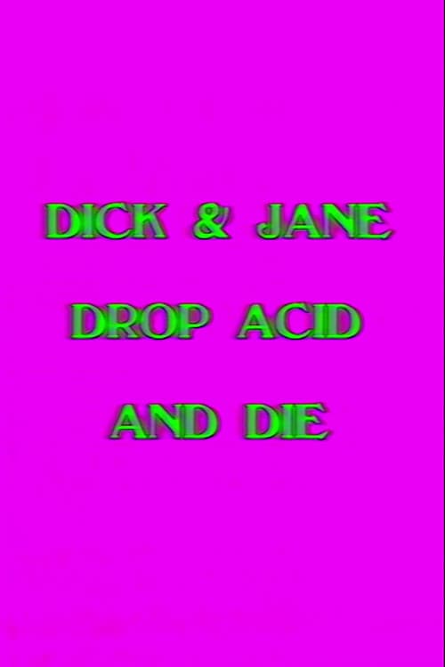 Dick and Jane Drop Acid and Die poster