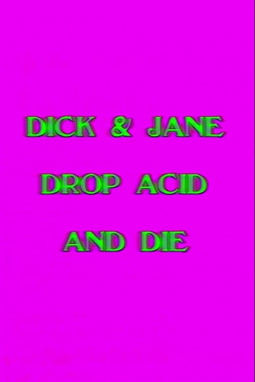 Dick and Jane Drop Acid and Die poster
