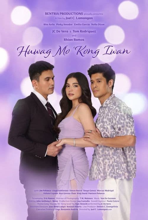 Huwag Mo 'Kong Iwan poster