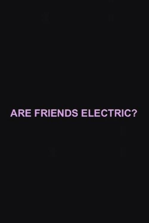 Are Friends Electric? poster