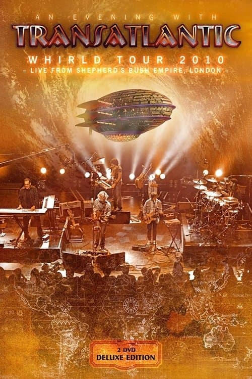 Transatlantic: Whirld Tour 2010: Live from Shepherd’s Bush Empire, London poster