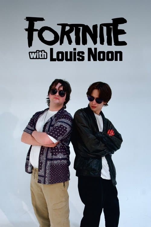 Fortnite with Louis Noon poster