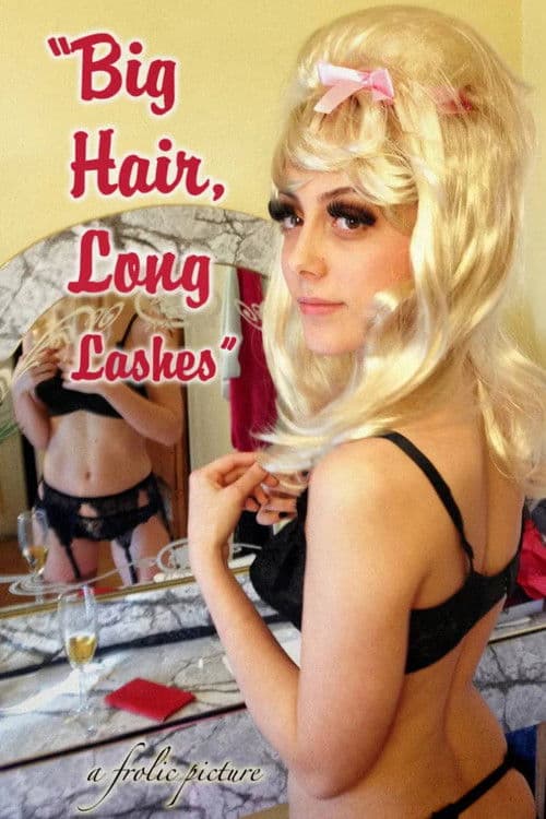 Big Hair, Long Lashes poster