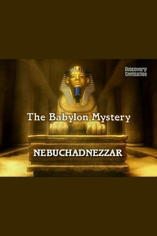 The Babylon Mystery. Nebuchadnezzar poster
