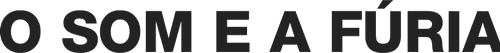 O Som e a Fúria