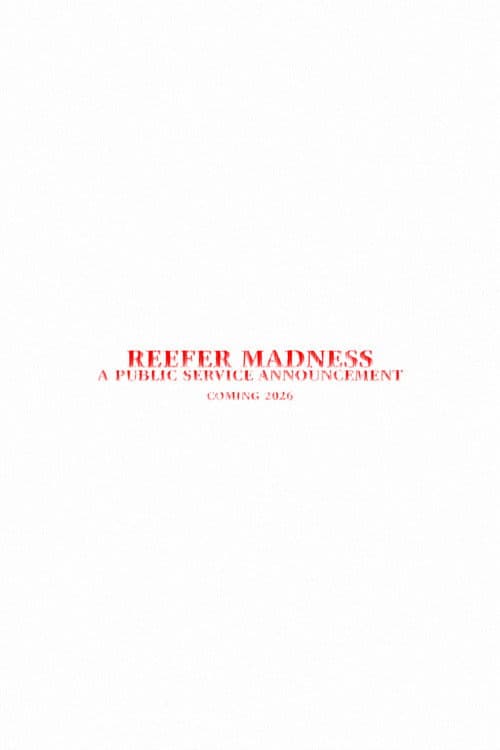 Reefer Madness - A Public Service Announcement poster