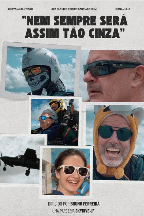 Nem Sempre Será Assim tão Cinza poster