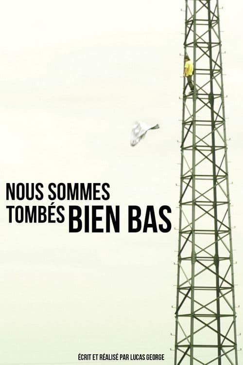 Nous sommes tombés bien bas poster