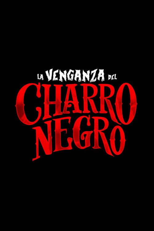 La Venganza del Charro Negro poster