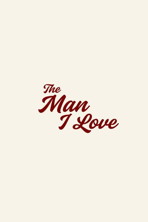 The Man I Love poster