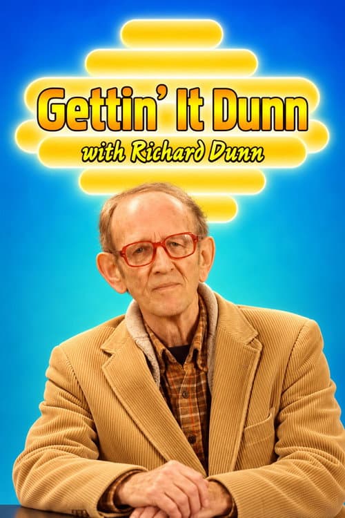 Gettin' it Dunn with Richard Dunn poster