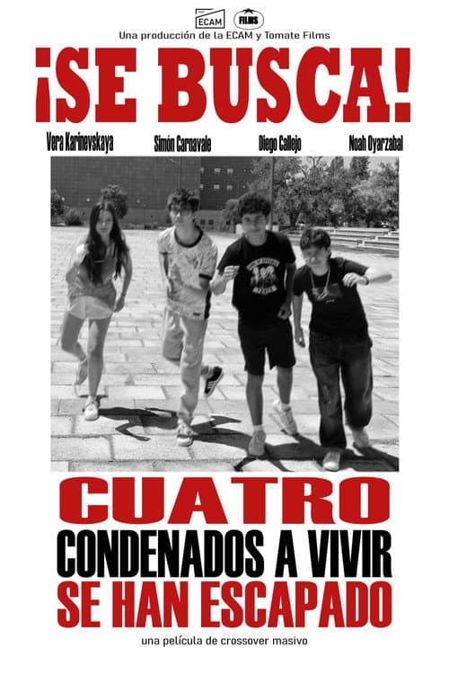 Cuatro condenados a vivir se han escapado poster