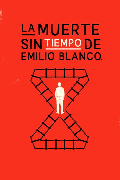The Death Without Time of Emilio Blanco poster
