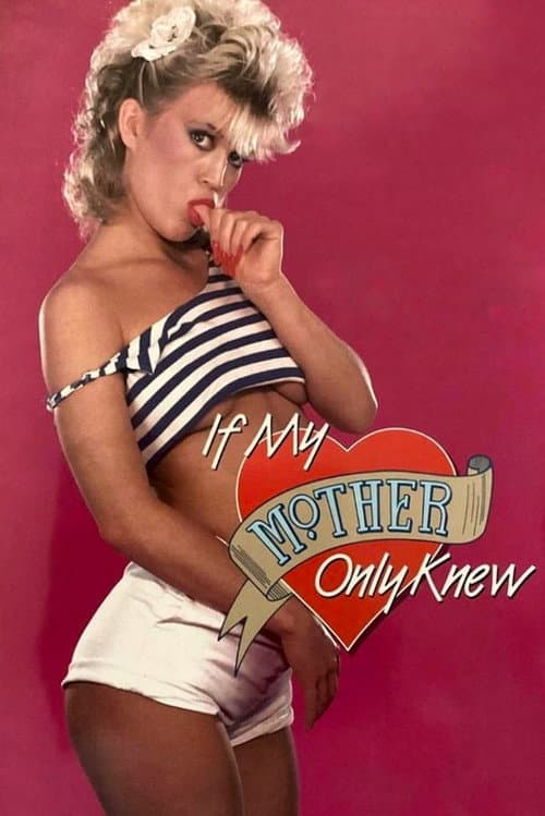 If My Mother... Only Knew poster