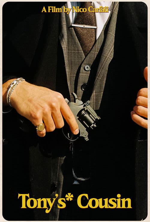 Tony's* Cousin poster