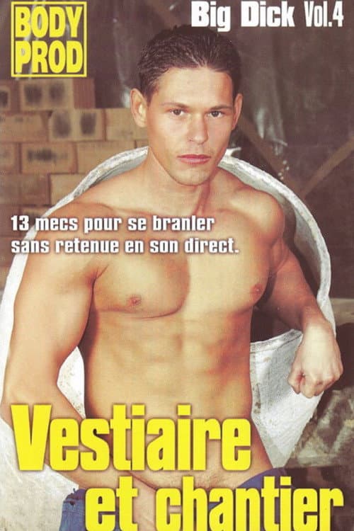 Big Dick 4: Vestiaire et chantier poster