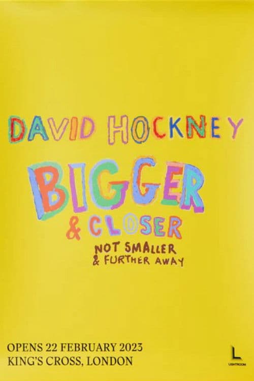 David Hockney: Bigger & Closer (Not Smaller & Further Away) poster