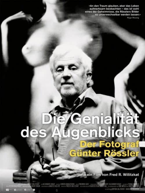Die Genialität des Augenblicks - Der Fotograf Günter Rössler poster