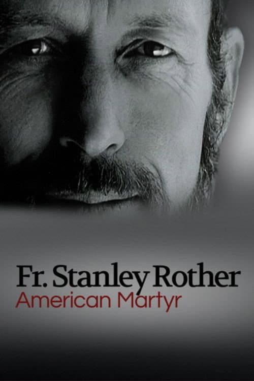 American Martyr: The Stanley Rother Story poster