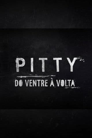 Pitty: Do Ventre à Volta poster