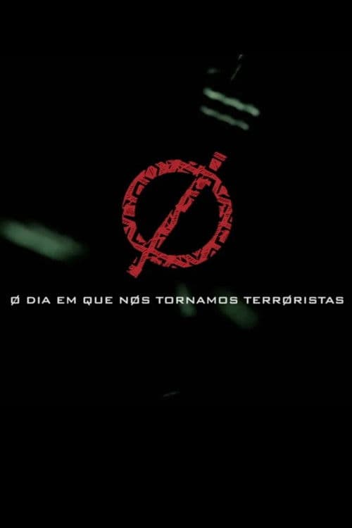 O dia em que nos tornamos terroristas poster