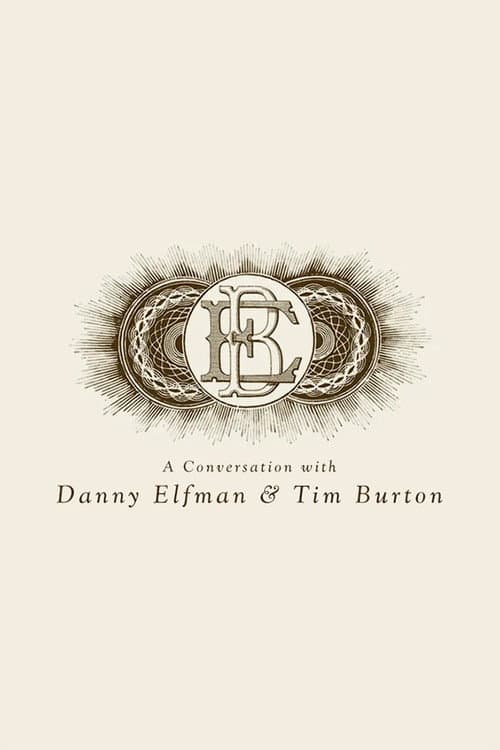 A Conversation with Danny Elfman & Tim Burton poster