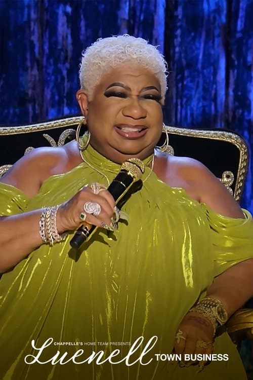 Chappelle's Home Team - Luenell: Town Business poster