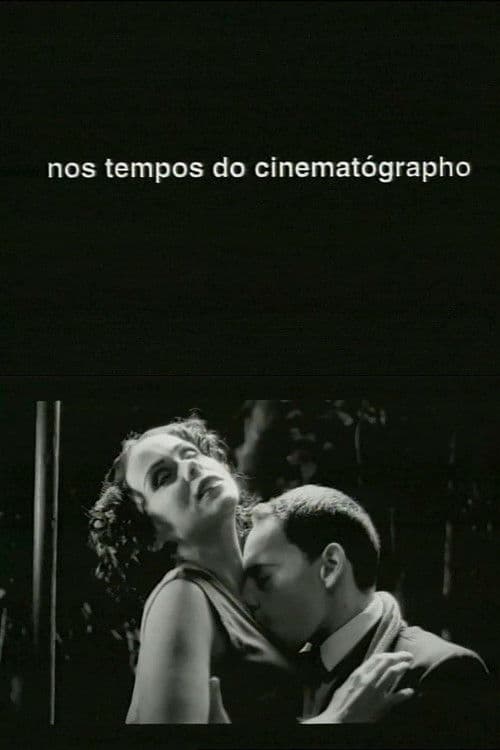 Nos Tempos do Cinematógrapho poster