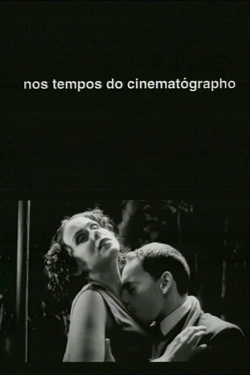 Nos Tempos do Cinematógrapho poster