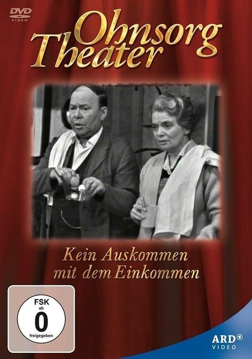 Ohnsorg Theater - Kein Auskommen mit dem Einkommen poster