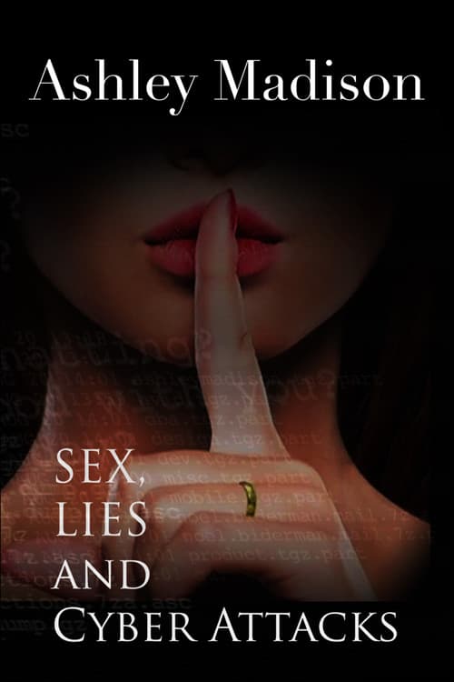 Ashley Madison: Sex, Lies and Cyber Attacks poster