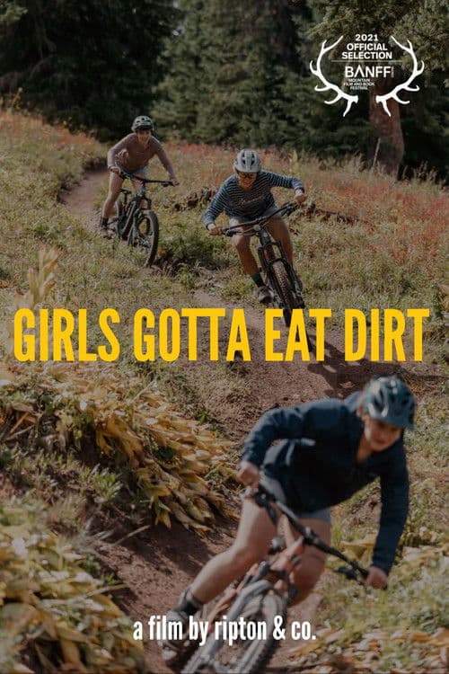 Girls Gotta Eat Dirt poster
