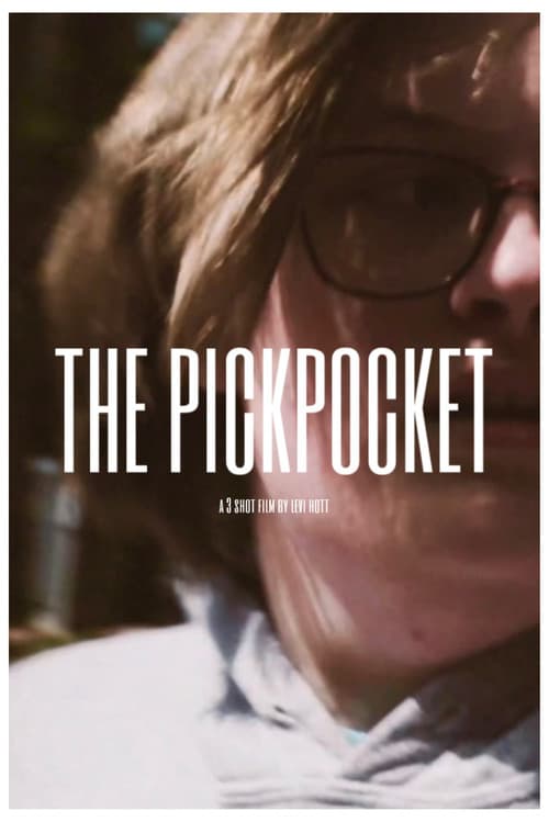 The Pickpocket: A 3 Shot Film poster