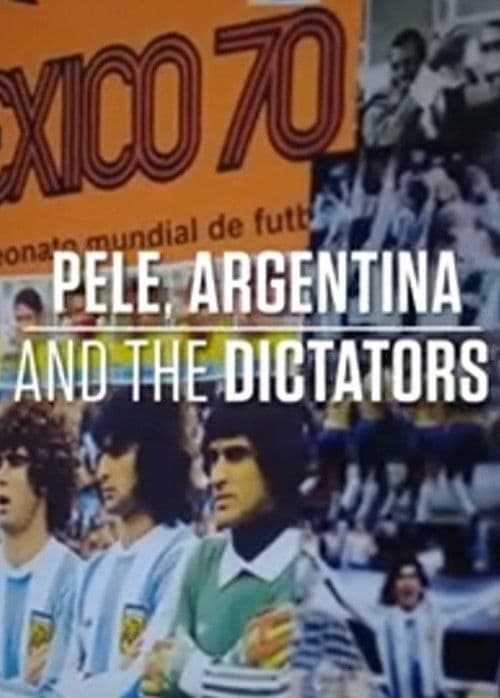 Pele, Argentina and The Dictators poster