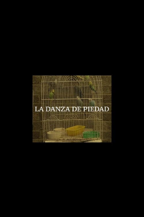 La Danza de Piedad poster