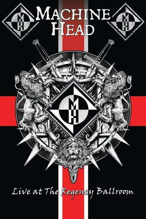Machine Head: Live At The Regency Ballroom poster