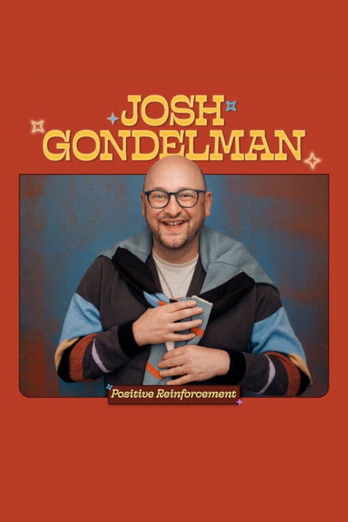 Josh Gondelman: Positive Reinforcement poster