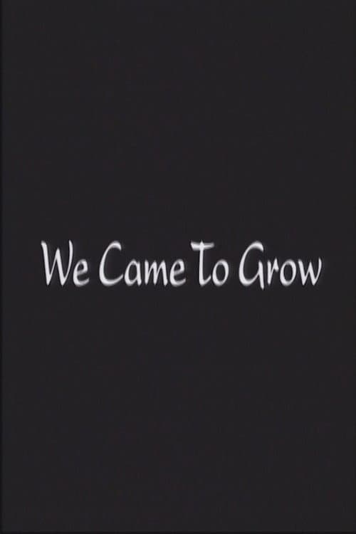 We Came to Grow: Japanese Americans in the Central Valley poster