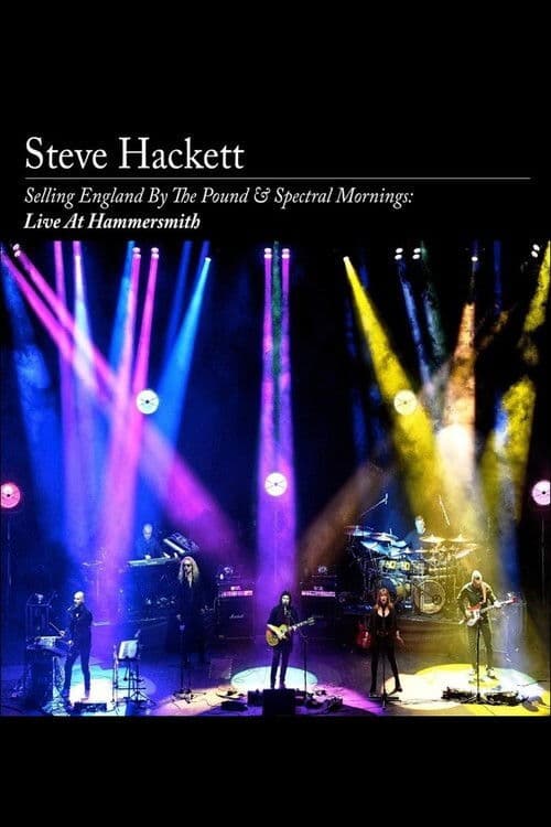 Steve Hackett: Selling England By The Pound & Spectral Mornings: Live at Hammersmith poster