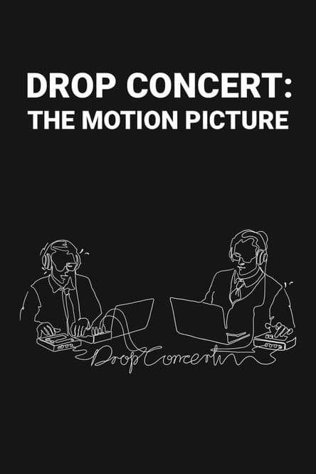 Drop Concert: the Motion Picture poster