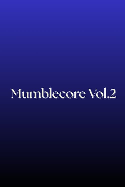 Mumblecore Vol.2 poster