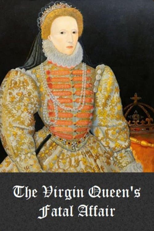The Virgin Queen's Fatal Affair poster