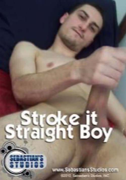 Stroke It Straight Boy poster