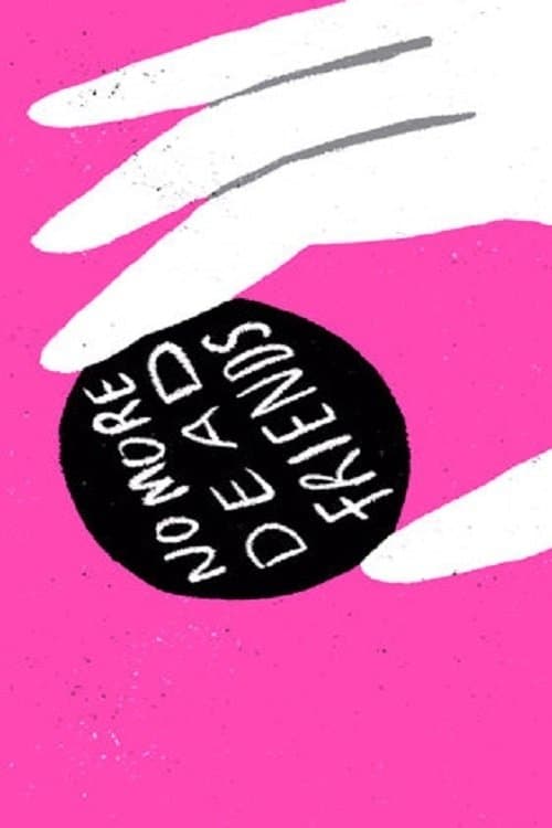 No More Dead Friends poster