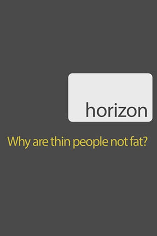 Why Are Thin People Not Fat? poster