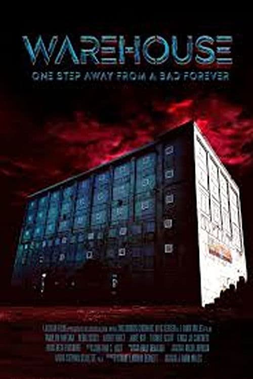 Warehouse: One Step Away from A Bad Forever poster