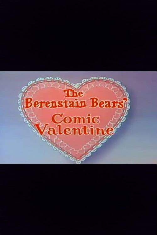 The Berenstain Bears' Comic Valentine poster